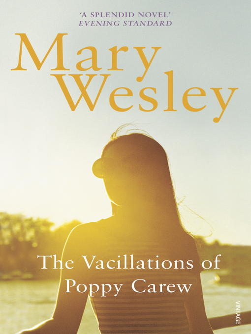 Title details for The Vacillations of Poppy Carew by Mary Wesley - Wait list